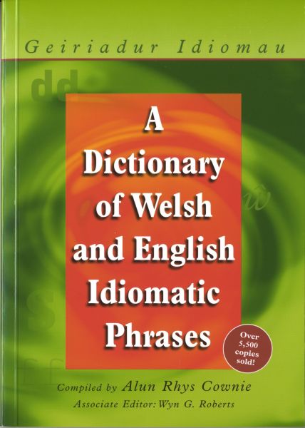 A Dictionary of Welsh and English Idioms