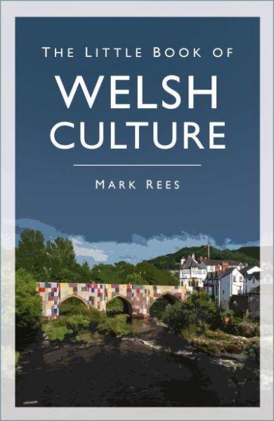 The Little Book Of Welsh Culture