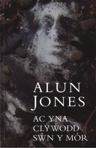 Ac Yna Clywodd Swn y Môr