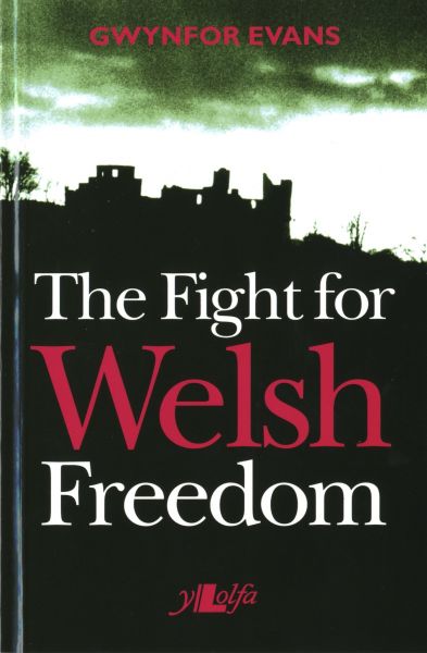 The Fight for Welsh Freedom