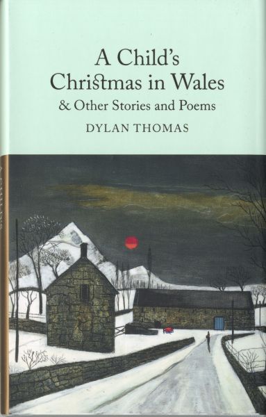 A Child s Christmas in Wales & Other Storeis and P