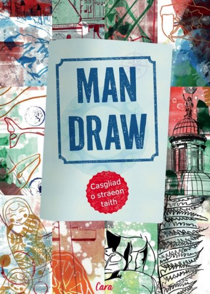 Man Draw. Casgliad o straeon taith