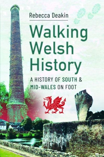 Walking Welsh History by Rebecca Deakin
