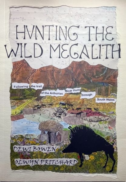 Hunting the Wild Megalith gan Dewi Bowen