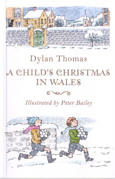A Child's Christmas in Wales Dylan Thomas