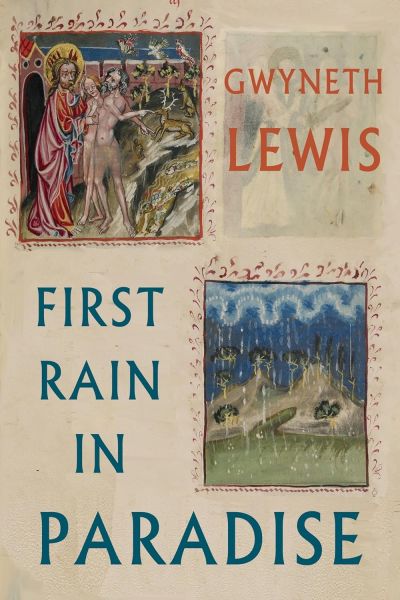 First Rain in Paradise gan Gwyneth Lewis