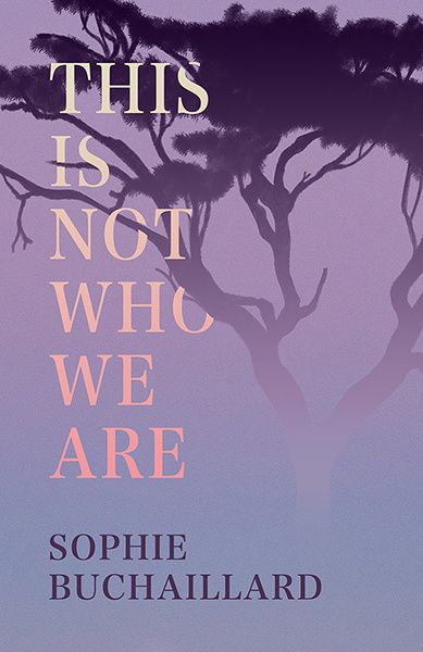 This is Not Who We Are By Sophie