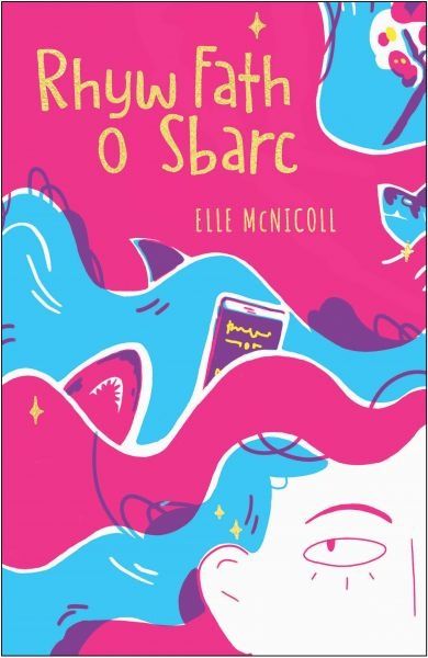 Rhyw Fath o Sbarc gan Elle McNicoll