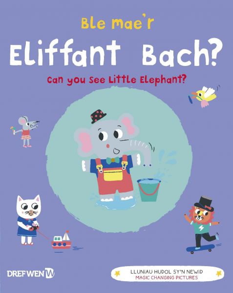 Ble Mae'r Eliffant Bach?