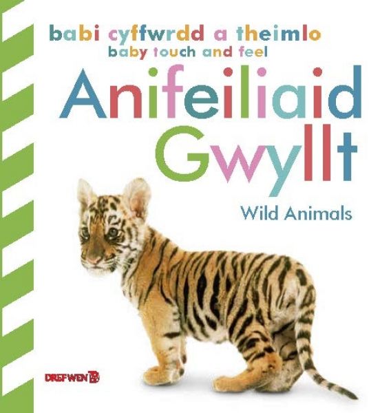 Babi Cyffwrdd a Theimlo: Anifeiliaid Gwyllt