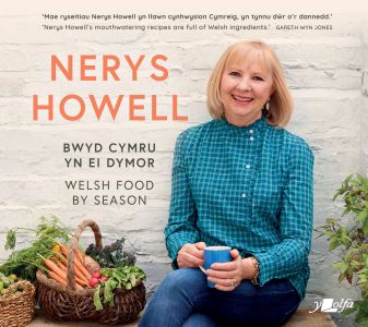 Bwyd Cymru Yn Ei Dymor gan Nerys Howell