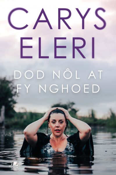 Dod Nol At Fy Nghoed Carys Eleri
