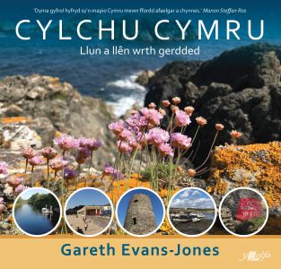 Cylchu Cymru Llun A Llên Wrth Gerdded