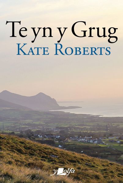 Te yn y Grug gan Kate Roberts