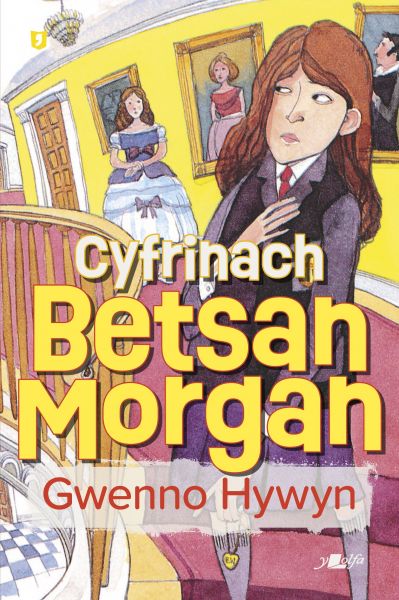 Cyfrinach Betsan Morgan gan Gwenno Hywyn