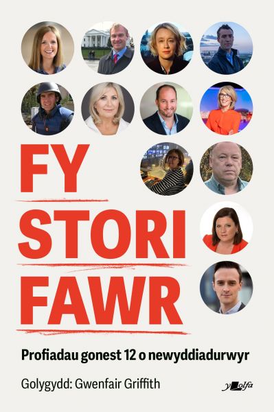 Fy Stori Fawr Golygydd:Gwenfair Griffith