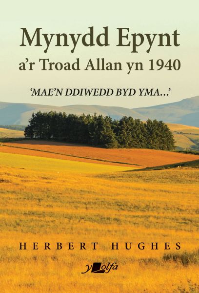 Mynydd Epynt a r Troed Allan yn 1940