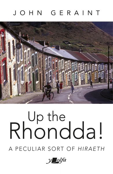 Up The Rhondda! Gan John Geraint