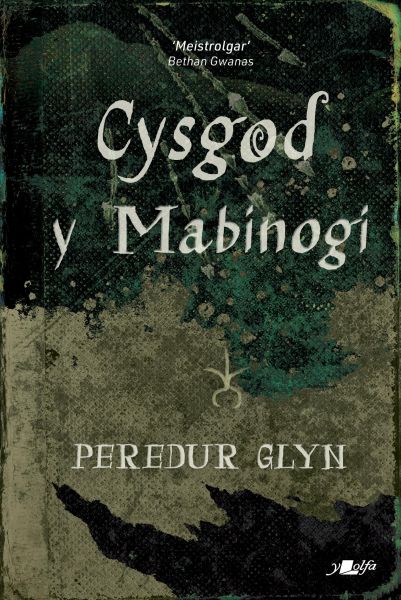Cysgod y Mabinogi gan Peredur Glyn