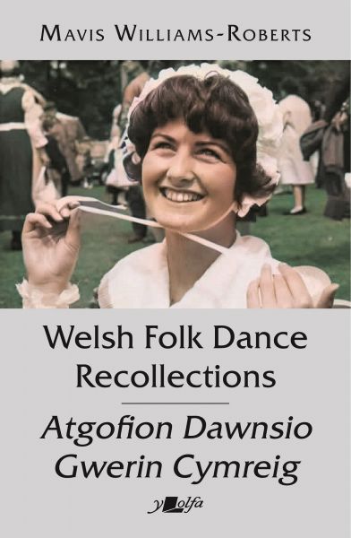 Atgofion Dawnsio Gwerin Cymreig