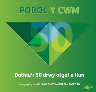 Pobol y Cwm: Dathlu r 50au drwy atgof a