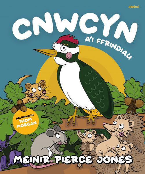 Cnwcyn A’i Ffrindiau