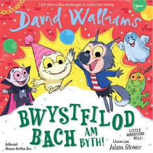 Bwystfilod Bach am Byth gan David Walliams