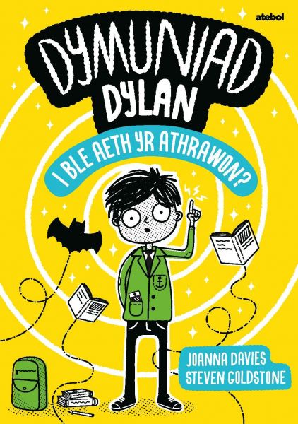 Dymuniad Dylan I Ble Aeth Yr Athrawon?