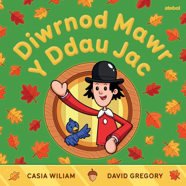Diwrnod Mawr y Ddau Jac gan Casia Wiliam