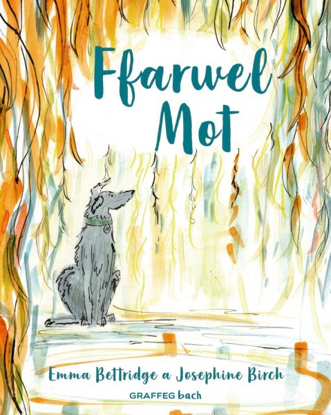 Ffarwel Mot gan Emma Bettridge
