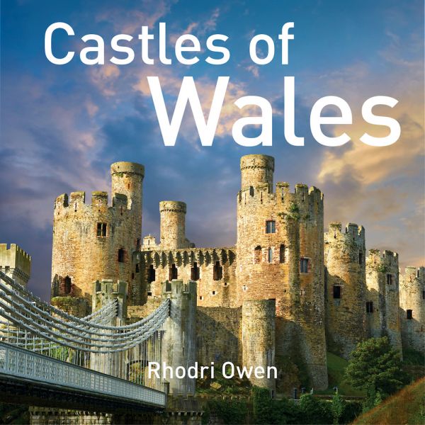 Castles of Wales gan Rhodri Owen