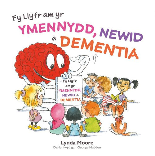Fy Llyfr am yr Amennydd, Newid a Dementia