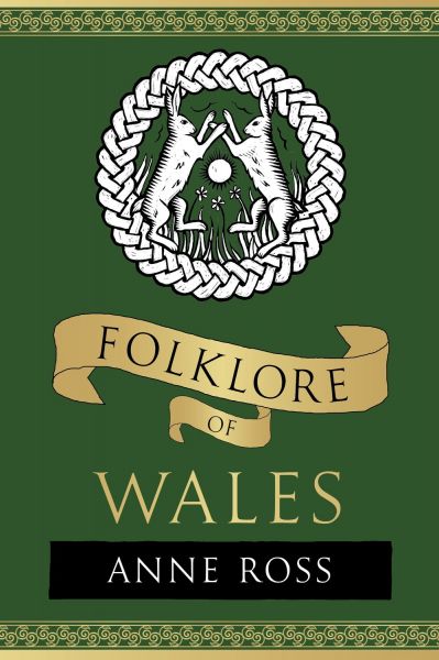 Folklore of Wales gan Anne ross
