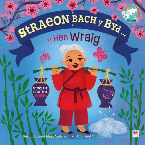 Straeon Bach y Byd: Yr Hen Wraig