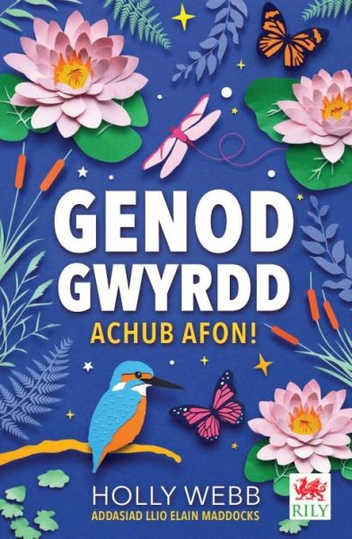 Genod Gwyrdd: Achub Afon! gan Holly Webb
