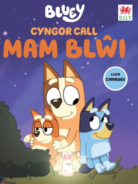 Cyngor Call Mam Bluey