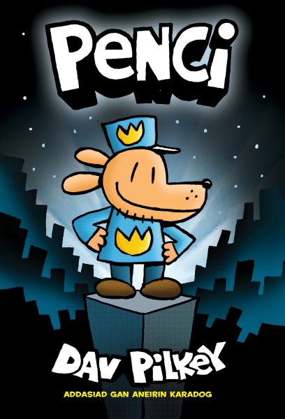 Penci gan Dav Pilkey add. Aneirin Karadog