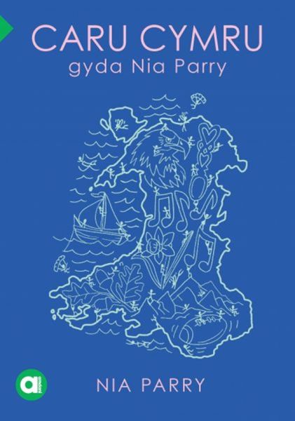 Cyfres Amdani: Sylfaen - Caru Cymru gyda Nia Parry