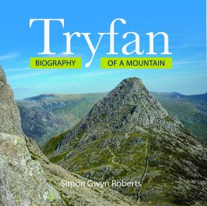 Tryfan Biography of a Mountain