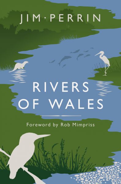 Rivers of Wales  gan Jim Perrin