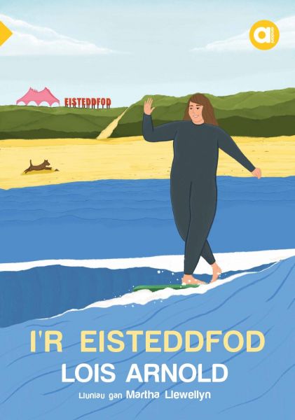 I’r Eisteddfod Gan Lois Arnold