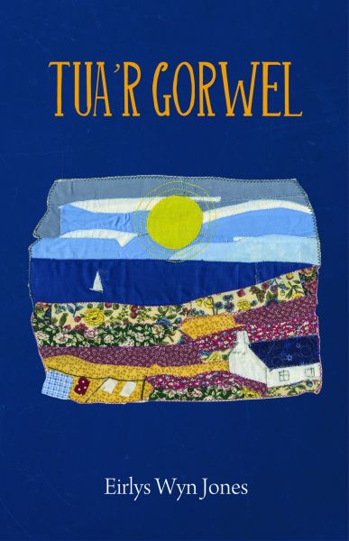 Tua r Gorwel gan Eirlys Wyn Jones