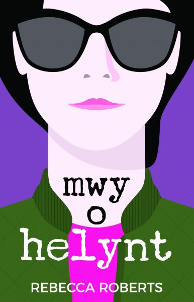 Mwy o Helynt gan Rebecca Roberts