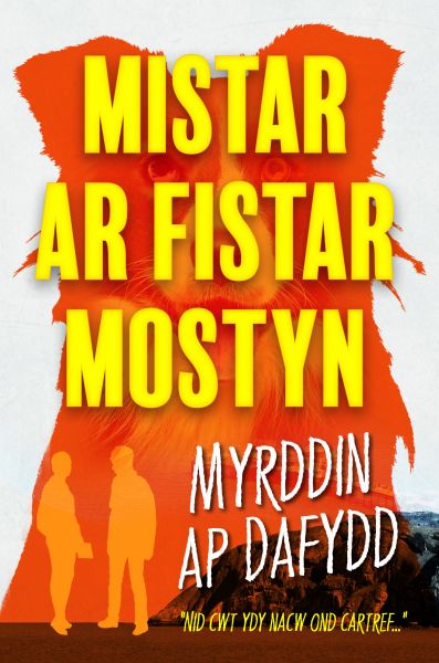 Mistar ar Fistar Mostyn gan Myrddin ap D