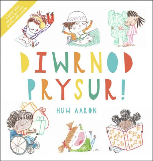 Diwrnod Prysur Gan Huw Aaron