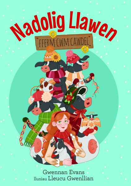 Nadolig Llawen Fferm Cwm Cadwel gan Gwennan Evans