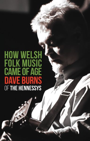 How Welsh Music Came of Age gan Dave Burns