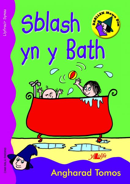 Sblash Yn Y Bath Gan Angharad Tomos