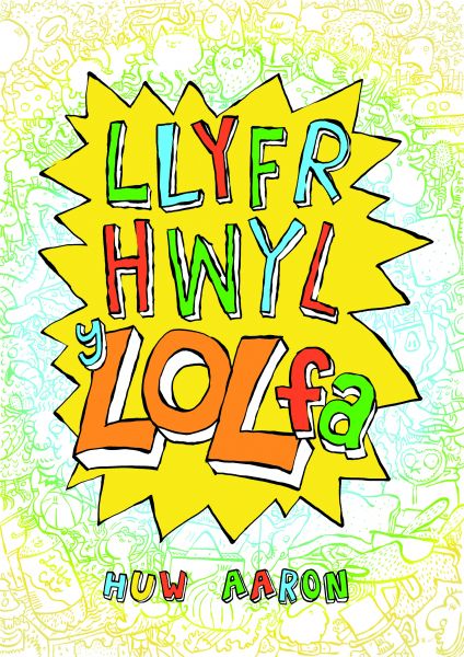 Llyfr Hwyl y Lolfa gan Huw Aaron