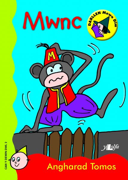Cam Y Dewin Dwl 2: Mwnc gan Angharad Tomos